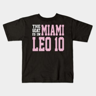 The GOAT is in Miami - Leo 10 Kids T-Shirt